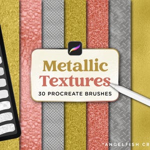 May include: Digital art supplies with a tablet showing brush samples and a sign reading "Metallic Textures, 30 Procreate Brushes." The background displays gold, pink, and silver metallic textures.