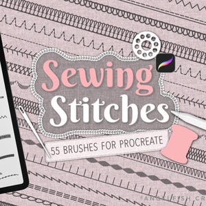 May include: Digital art graphic featuring the words "Sewing Stitches" in pink and white, with various stitch patterns. Includes a tablet displaying stitch types, a stylus, a spool, and a Procreate app icon. The text reads "55 Brushes for Procreate."