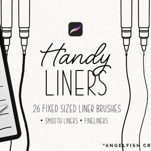 May include: Digital art graphic featuring a tablet with a stylus, and several black line art markers. The text reads "Handy Liners" and "26 Fixed Sized Liner Brushes". Includes "Smooth Liners" and "Fineliners".