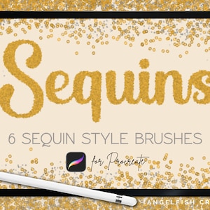 May include: A digital illustration of a tablet screen with the word "Sequins" written in gold glitter. The text is surrounded by gold and silver glitter. Below the text is the phrase "6 SEQUIN STYLE BRUSHES for Procreate". A white stylus is lying on the tablet.