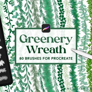 May include: Digital art product featuring a "Greenery Wreath" design with 80 Procreate brushes. The image displays various green leaf and vine patterns, a tablet with brush previews, and a stylus. The text on the image reads "Greenery Wreath" and "80 Brushes for Procreate."