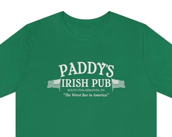 Paddy's Irish Pub Shirt, St. Patrick's Day Funny, TV Drinking Shirt, It's Always Sunny in Philadelphia, Always Sunny Shirt, Paddy's Pub Men