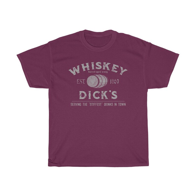 Whiskey Shirt Whiskey Dick's Whiskey Shirt Men Whiskey Etsy