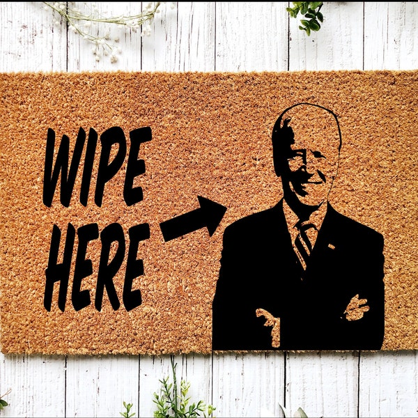 Wipe Here Joe Biden Coir Outdoor Doormat, Housewarming Farmhouse Outdoor Decor, Welcome Funny Door Mat, Custom Door Mat