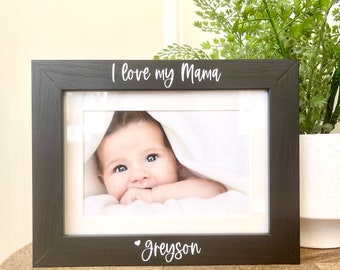 I love my Mama Picture Frame Gift, Gift for Mama, Mother's Day Gift, Mama Gift from Son, From Daughter