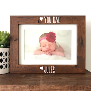 Personalized Wood Picture Frame - I Love You Dad Gift