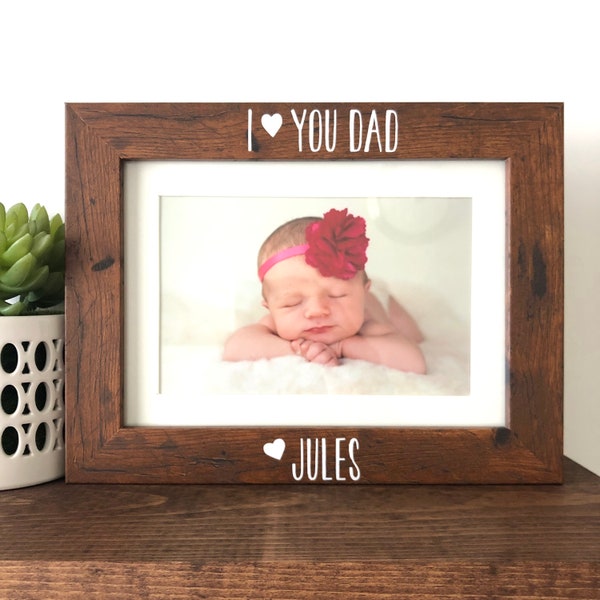 I love you Dad Picture Frame // Personalized Gift for Dad from Son/ Daughter // Father's Day Gift // Dad Picture Frame Gift // Gift for Dad