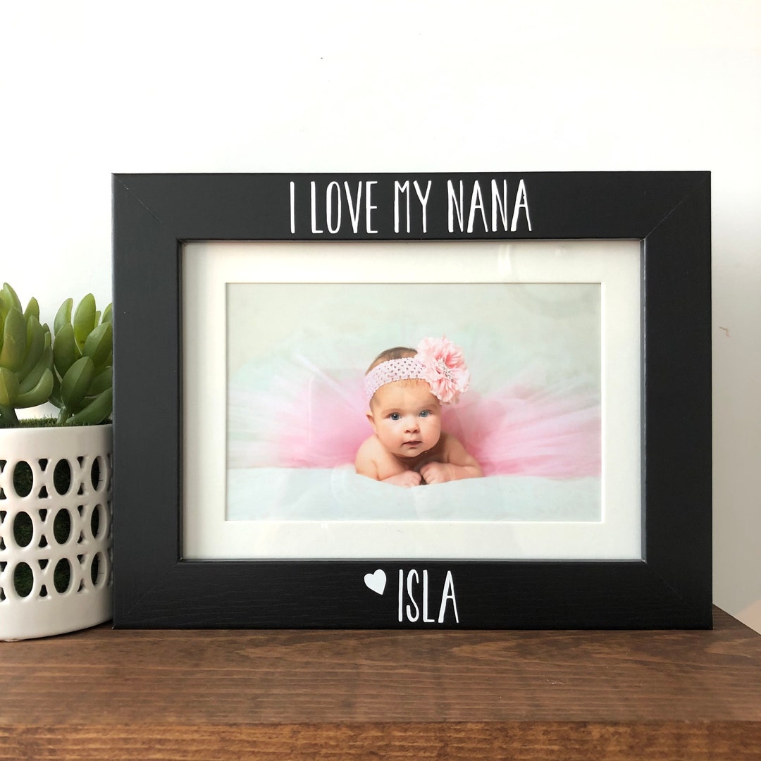 I Love My Nana Picture Frame Gift, Personalized Gift for Nana, Mother's