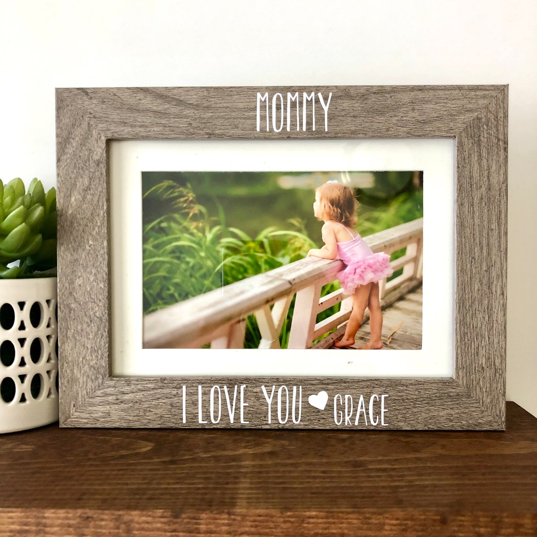 Mommy I Love You Picture Frame // Personalized Picture Frame Gift