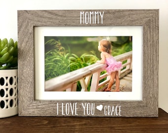 Mommy I love you Picture Frame // Personalized Picture Frame Gift // Mom Gift / Mother's Day Gift // Gift for Mom // Christmas Gift to Mom