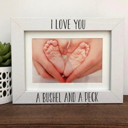 Love You a Bushel & a Peck Picture Frame Personalized Bushel Etsy