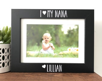 I love my Nana Picture Frame Gift, Personalized gift for nana, Mother's Day Gift for Nana, Picture Frame gift to Nana, Birthday Christmas