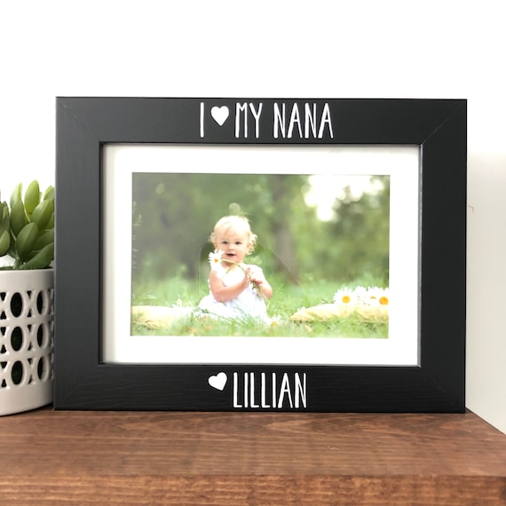 I Love My Nana Picture Frame Gift Personalized Gift for Nana Etsy