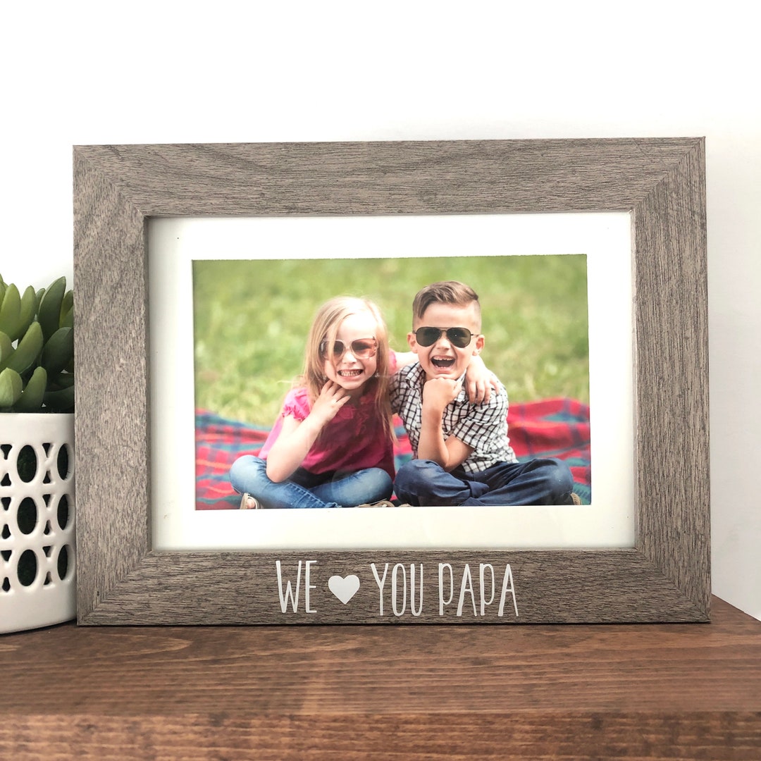 We Love You Papa Picture Frame Gift, Papa Gift Birthday, Picture Frame Gift to Papa, Christmas