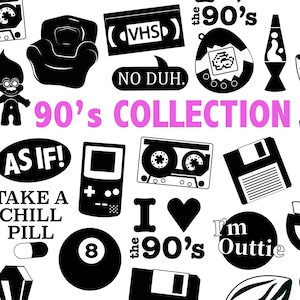 90&#39;s SVG COLLECTION - 90s clipart, cut files, and 90s phrases for 90s parties and vinyl stickers - digital 90s svgs