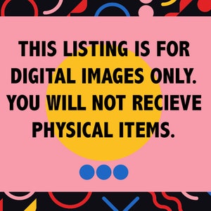 Pu&ograve; includere: Grafica rosa e gialla con il testo "THIS LISTING IS FOR DIGITAL IMAGES ONLY. YOU WILL NOT RECEIVE PHYSICAL ITEMS."