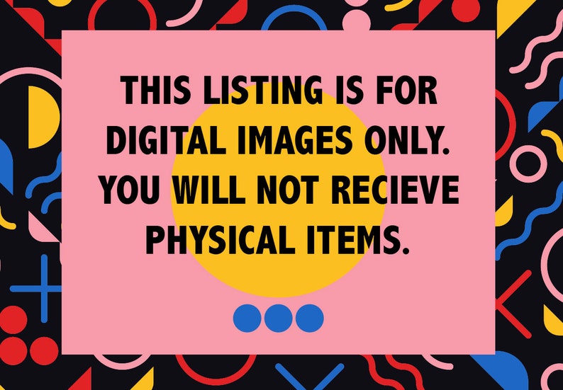 Pu&ograve; includere: Grafica rosa e gialla con il testo "THIS LISTING IS FOR DIGITAL IMAGES ONLY. YOU WILL NOT RECEIVE PHYSICAL ITEMS."