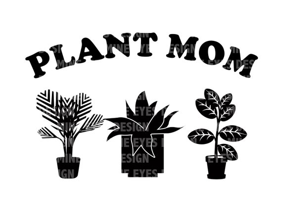 Download Plant Mom Svg Plant Parent Svg Cut File Svg Jpeg Png Etsy