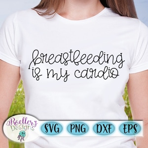 La lactancia materna es mi Cardio Svg, Lactancia SVG, Recién nacido Svg, Baby Shower, lactancia Svg, Milky Baby Svg, Cricut, Cortar archivo, Descargar, SVG