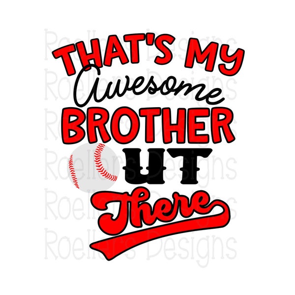 Baseball Brother SVG, Thats my brother out there, Baseball Svg, baseball Dxf, SVG, DXF, Png, Cricut, Sport Svg, Silhouette, baseball life