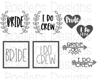 I Do Crew Svg, I Do Crew DXF, SVG, DXF, Cricut, Bride svg, Bridesmaid svg, Wedding Svg, Bachelorette Svg, yes, i do, wifey, Roeller, bridal