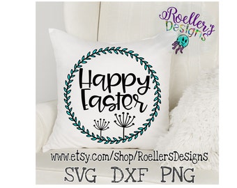 Happy Easter Svg, Easter Wreath Svg, Spring Svg, Spring Wreath Svg, Laurel SVG, Flower Svg, Floral Wreath, Cricut Cut File, Cricut Design