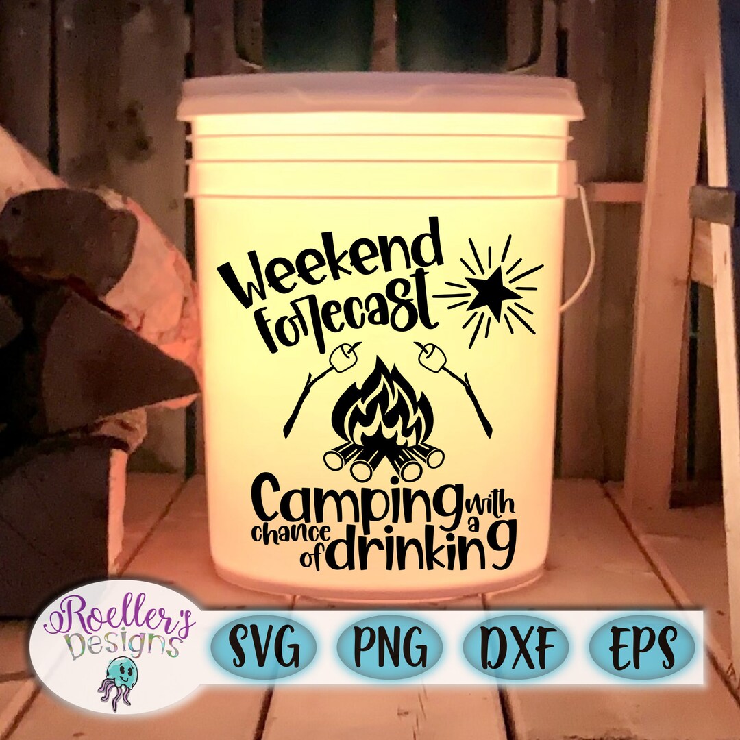 Camp Svg, Camp Bucket Svg, Camping Svg, Bucket Svg, Weekend Forecast