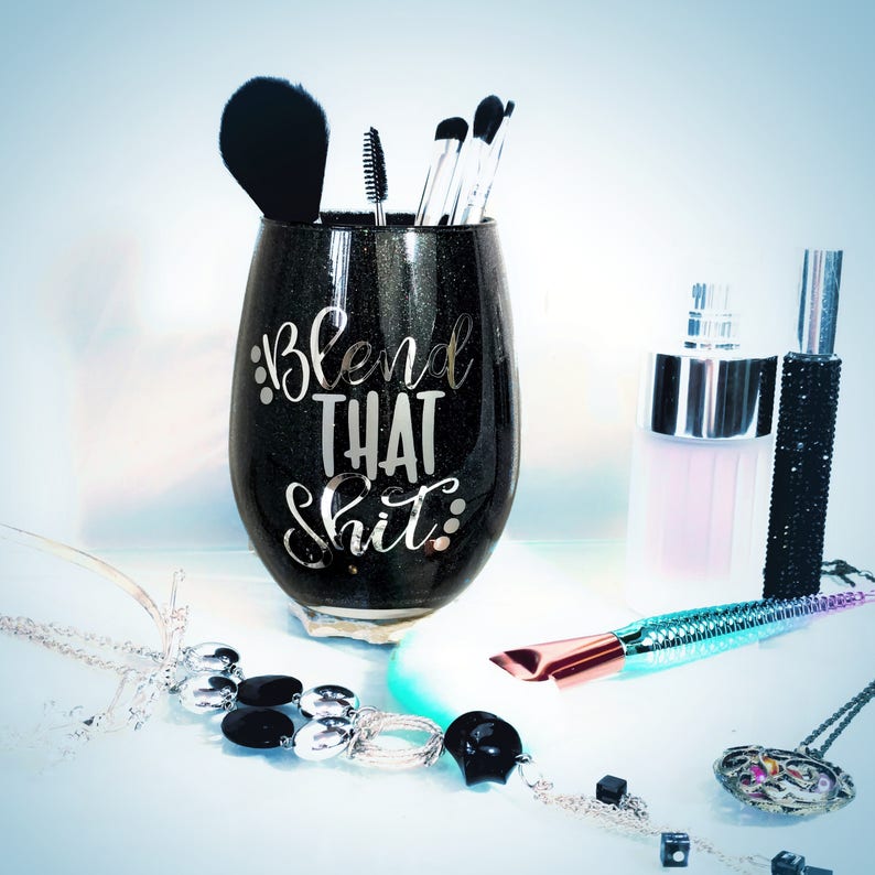 Makeup Brush Holder SVG Makeup SVG Blend That Shit Hello Etsy