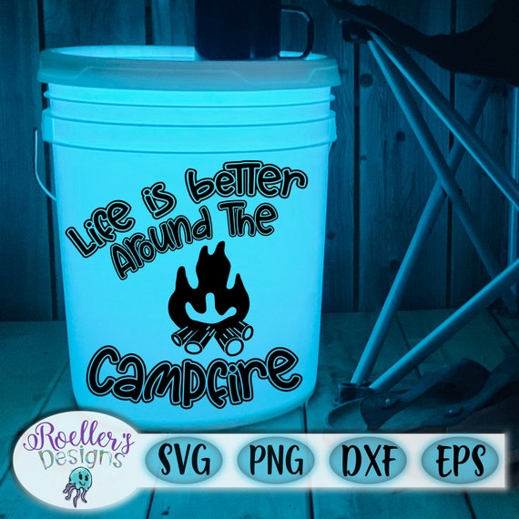 Download Camping Svg Life Is Better Around The Campfire Svg Campsite Etsy