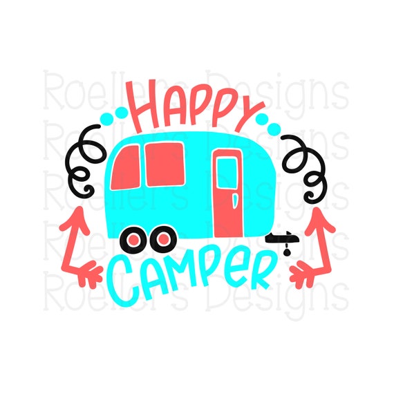 Happy Camper Svg Cricut Svg Camper Svg Camping Svg Camp Etsy