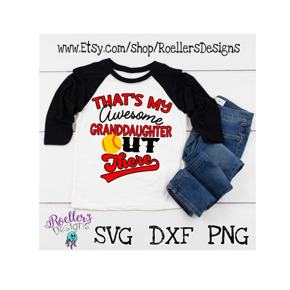 That S My Granddaughter Out There Granddaughter Svg Etsy