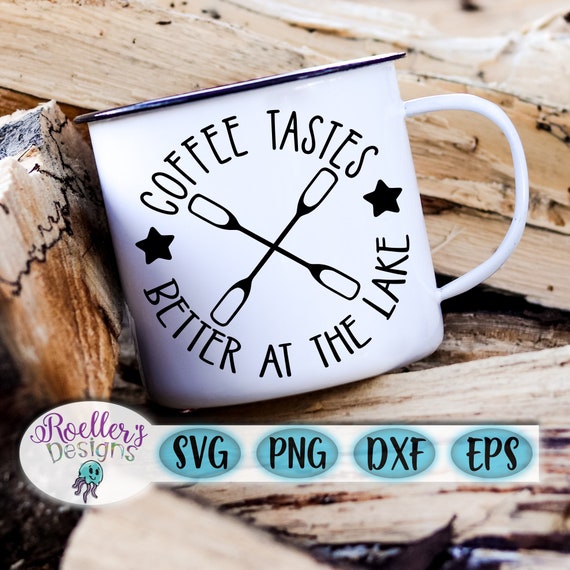 Download Coffee Svg Camping Svg Lake Svg Coffee Tastes Better At The Etsy