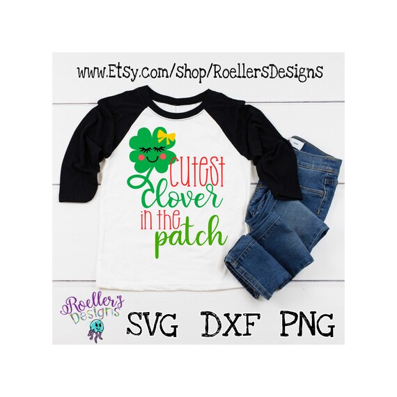 Download Cutest Clover In The Patch Svg St Patrick S Day Shirt Etsy