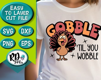 Turkey Svg, Gobble Til You Wobble Svg, Thanksgiving Svg, Thanksgiving sublimation, funny turkey svg, cricut, cut file, sublimation, SVG, Png