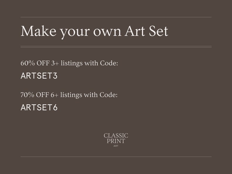 Pode incluir: Texto sobre um fundo castanho que diz "Make your own Art Set". Abaixo do texto, h&aacute; duas ofertas: 60% OFF 3+ listings with Code: ARTSET3 e 70% OFF 6+ listings with Code: ARTSET6. O texto "CLASSIC PRINT ART" est&aacute; na parte inferior da imagem.