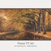 see more listings in the Frame TV - AUTUMN section