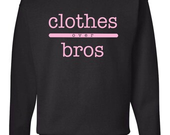 One Tree Hill TV Show OTH "Clothes Over Bros" Sweatshirt