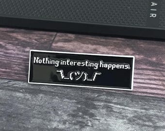 Nothing Interesting Happens - RuneScape Hat Pins - OSRS Lapel Pin - Text - PC gaming - One Holy Robot