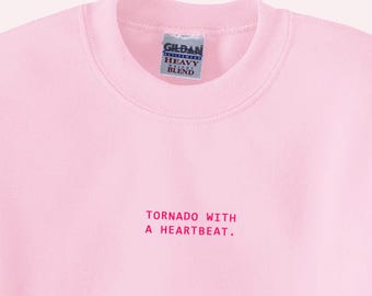 Tornado With A Heartbeat Kawaii Pink Sweatshirt Sweater Jumper With Sayings - Kawaii Girly Quote - Cute Grunge Tumblr Shirt by Szani Lee