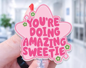 Positive Affirmation Badge Reel | You’re Doing Amazing Sweetie Badge Holder | Cute Pink Retro Retractable ID Clip