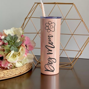 Dog Mom Tumbler, Dog Mom Gift, Personalized Tumbler with straw, Dog Mama Gift, Gift for Dog Mom, New Puppy Gift, Dog Mom Coffee Tumbler