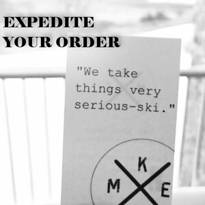 Expedited Production (Rush My Order)