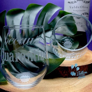 Because Quarantine 2021 - Engraved Stemless Wine Glass - Keepsake Glass