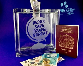 Work Save Travel Repeat - Engraved Glass Block Money Box