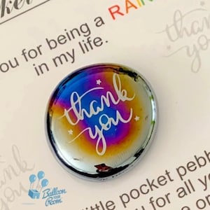 Pocket Pebble - Thank You For Being A Rainbow In My Life - Engraved Pocket Pebble - Keepsake Pebble - Thank You Gift