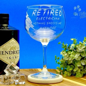 Retired Electrician Gin Glass - Engraved Balloon Gin Glass - Electrician Retirement - Retired Electrician Nothing Shocks Me Anymore