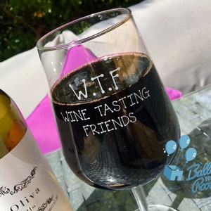 W.T.F - Wine Tasting Friends - Engraved Wine Glass