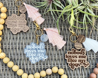 Nobody Loves Me Like My Dog Personalized Keychain SVG File, Laser File, Glowforge SVG File, Dog Keychain SVG