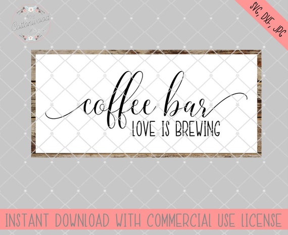 Coffee Bar love is brewing cut file coffee bar svg coffee ...