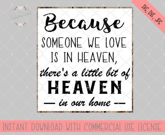 Download Free Because Someone We Love Is In Heaven Svg Heaven Svg Cricut Etsy SVG DXF Cut File